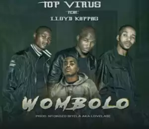 Top Virus - Wombolo Ft. Lloyd Kappas (Mozambique)
